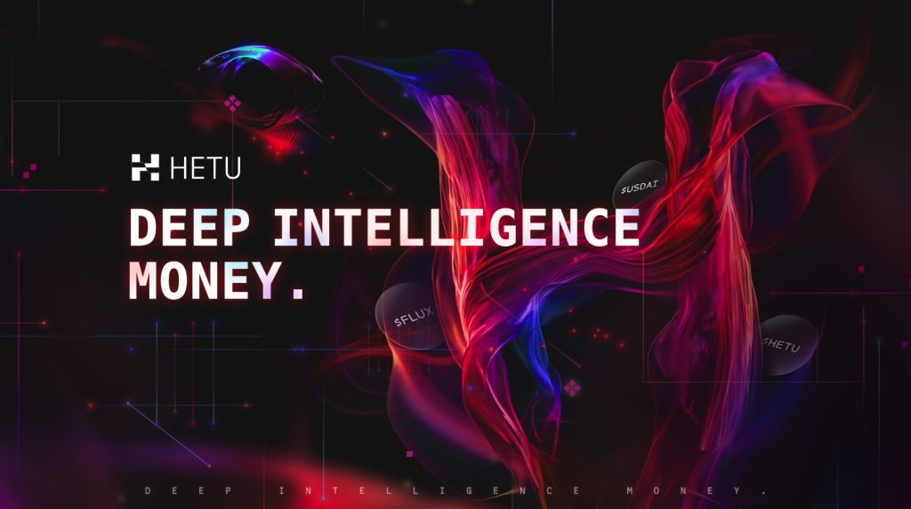 Hetu 3.0 – Deep Intelligence Money